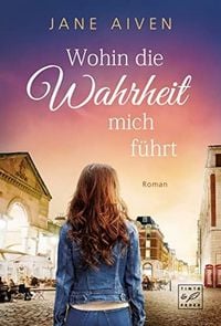Produktbild: Wohin die Wahrheit mich f&uuml;hrt