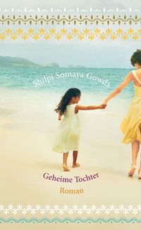 Bild vom Artikel Geheime Tochter (Geschenkbuch) vom Autor Shilpi Somaya Gowda