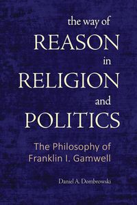 Produktbild: The Way of Reason in Religion and Politics