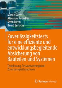 Produktbild: Zuverl&auml;ssigkeitstests f&uuml;r eine effiziente und entwicklungsbegleitende Absicherung von Bauteilen und Systemen