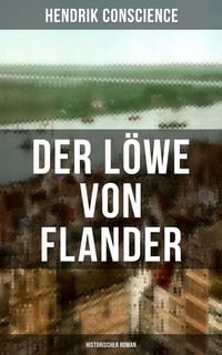 Produktbild: Der L&ouml;we von Flander (Historischer Roman)