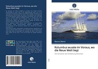 Produktbild: Kolumbus wusste im Voraus, wo die Neue Welt liegt