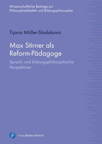 Bild vom Artikel Max Stirner als Reform-Pädagoge vom Autor Tijana Müller-Sladakovic