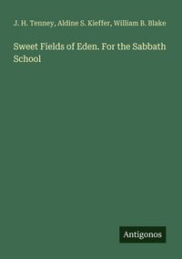 Produktbild: Sweet Fields of Eden. For the Sabbath School