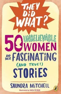 Produktbild: 50 Unbelievable Women and Their Fascinating (and True!) Stories