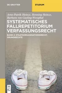 Bild vom Artikel Systematisches Fallrepetitorium Verfassungsrecht vom Autor Arne-Patrik Heinze