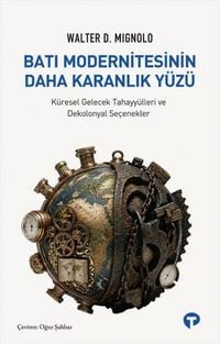 Produktbild: Bati Modernitesinin Daha Karanlik Y&uuml;z&uuml;