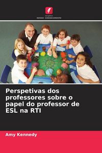 Produktbild: Perspetivas dos professores sobre o papel do professor de ESL na RTI