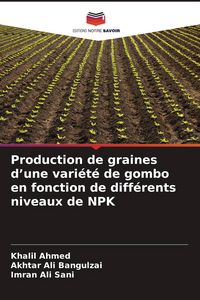 Produktbild: Production de graines d'une vari&eacute;t&eacute; de gombo en fonction de diff&eacute;rents niveaux de NPK