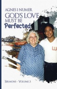 Produktbild: Agnes I. Numer - God's Love Must Be Perfected