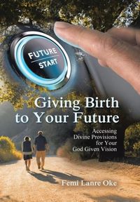Produktbild: Giving Birth to Your Future