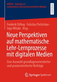 Produktbild: Neue Perspektiven auf mathematische Lehr-Lernprozesse mit digitalen Medien
