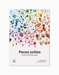 Produktbild: Peces soltes : el joc infinit de crear