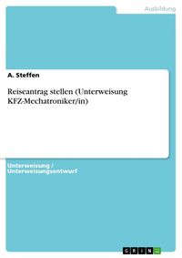 Produktbild: Reiseantrag stellen (Unterweisung KFZ-Mechatroniker/in)