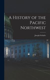Produktbild: A History of the Pacific Northwest