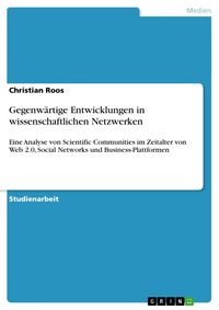 Produktbild: Gegenw&auml;rtige Entwicklungen in wissenschaftlichen Netzwerken