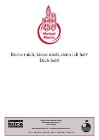 Produktbild: K&uuml;sse mich, k&uuml;sse mich, denn ich hab' Dich lieb!