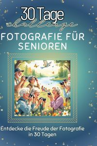 Produktbild: Fotografie f&uuml;r Senioren