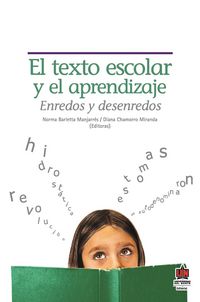 Produktbild: El texto escolar y el aprendizaje : enredos y desenredos
