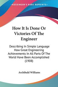 Produktbild: How It Is Done Or Victories Of The Engineer