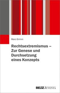 Produktbild: Rechtsextremismus - Zur Genese und Durchsetzung eines Konzepts