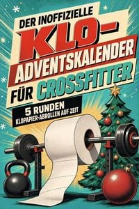 Produktbild: Der inoffizielle Klo-Adventskalender f&uuml;r Crossfitter