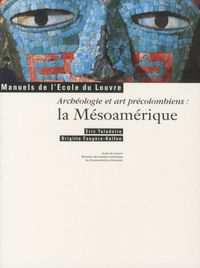 Produktbild: La Mesoamerique ; Archeologie et Art Precolombiens
