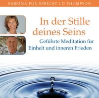 Produktbild: IN DER STILLE DEINES SEINS: Gef&uuml;hrte Meditation f&uuml;r Einheit und inneren Frieden