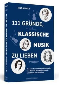 Produktbild: 111 Gr&uuml;nde, klassische Musik zu lieben