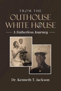 Produktbild: From the Outhouse to the White House