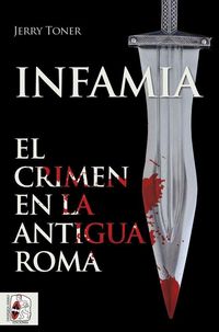 Produktbild: Infamia : el crimen en la antigua Roma