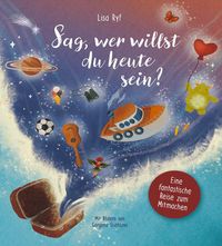 Produktbild: Sag, wer willst du heute sein?