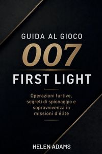 Produktbild: Guida Al Gioco 007 First Light
