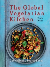 Produktbild: Wells, T: The Global Vegetarian Kitchen
