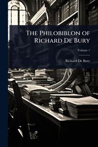 Produktbild: The Philobiblon of Richard De Bury