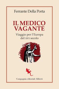 Produktbild: Il medico vagante. Viaggio per l'Europa del XVI secolo
