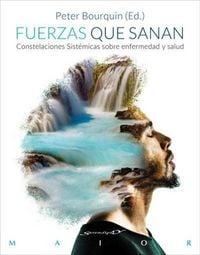 Produktbild: Fuerzas que sanan : constelaciones sist&eacute;micas sobre enfermedad y salud