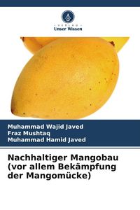 Produktbild: Nachhaltiger Mangobau (vor allem Bek&auml;mpfung der Mangom&uuml;cke)