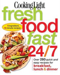 Produktbild: Cooking Light Fresh Food Fast 24/7