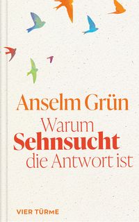 Produktbild: Warum Sehnsucht die Antwort ist