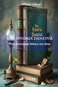 Produktbild: Uma Est&oacute;ria Danatu&aacute; - Vol 03