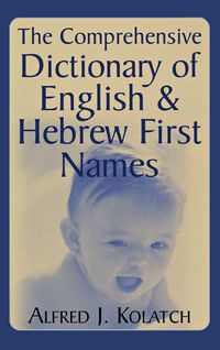 Produktbild: The Comprehensive Dictionary of English & Hebrew First Names