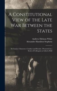 Produktbild: A Constitutional View of the Late war Between the States