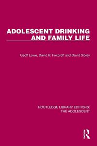 Produktbild: Adolescent Drinking and Family Life