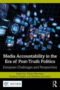 Produktbild: Media Accountability in the Era of Post-Truth Politics
