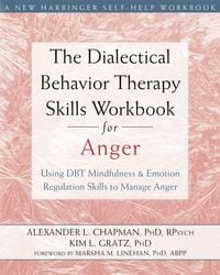 Produktbild: The Dialectical Behavior Therapy Skills Workbook for Anger