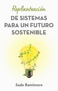Produktbild: Replanteaci&oacute;n de sistemas para un futuro sostenible