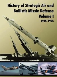 Produktbild: History of Strategic and Ballistic Missle Defense, Volume I