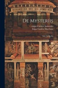 Produktbild: De Mysteriis: And, De Reditu