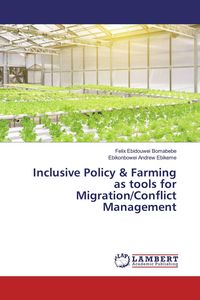 Produktbild: Inclusive Policy & Farming as tools for Migration/Conflict Management